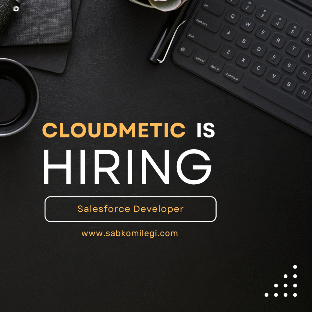 Cloudmetic is hiring salesforce developer